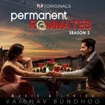 Permanent Roommates : Season 2 (Music from TVF Original Web Series) - Vaibhav Bundhoo Song Download